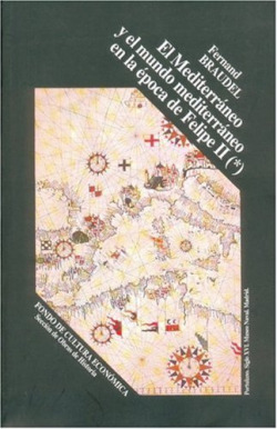 El Mediterráneo y el mundo mediterráneo en la época de Felipe II, II