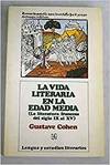 La vida literaria en la Edad Media : la literatura francesa del siglo IX al XV