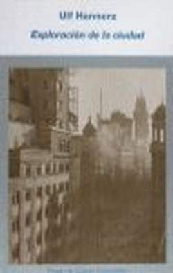 Exploración de la ciudad : hacia una antropología urbana