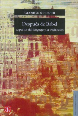 Después de Babel : aspectos del lenguaje y la traducción