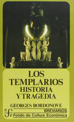 Los templarios : historia y tragedia