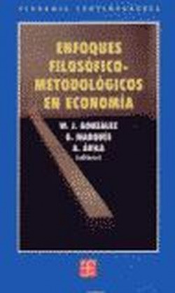 Enfoques filosófico-metodológicos en economía