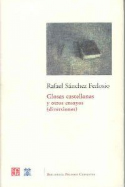 Glosas castellanas y otros ensayos (diversiones)