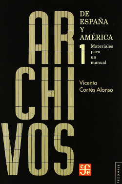 Archivos de España y América : Materiales para un manual, I