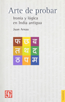 Arte de probar : Ironía y lógica en la India antigua