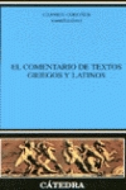 COMENTARIO DE TEXTOS GRIEGOS Y LATINOS.(CRITICA Y EST. LIT.)