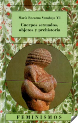 Cuerpos sexuados, objetos y prehistoria