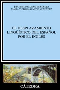 El desplazamiento linguistico del español por el ingles