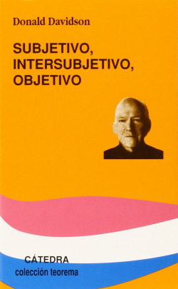 Subjetivo, intersubjetivo, objetivo