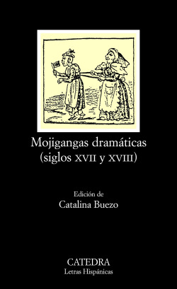 Mojigangas dramáticas siglo XVII y SVIII