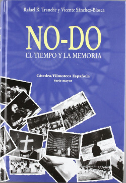 NO-DO. El tiempo y la memoria