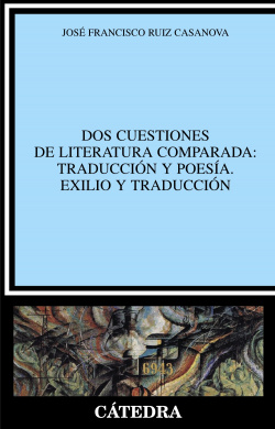 Dos cuestiones de literatura comparada: traduccion y poesia