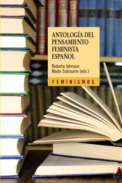 Antología del pensamiento feminista español:1726-2011