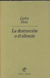 DESTRUCCION O EL SILENCIO, LA