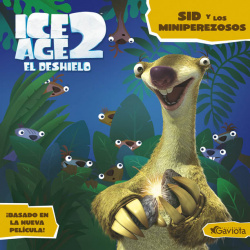 Ice Age 2. El Deshielo. Sid y los Miniperezosos. Libro de lectura.