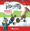 Robots: Rodney, el inventor. Libro de lectura.