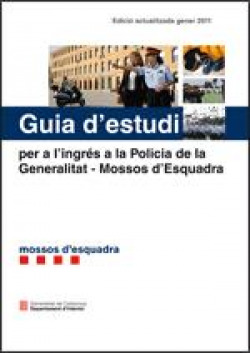 Guia d'estudi per a l'ingrés a la Policia de la Generalitat - Mossos d'Esquadra