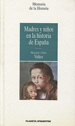 MADRES Y NIÑOS EN LA HISTORIA DE ESPAÑA