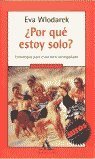 ¿Por qué estoy sola?