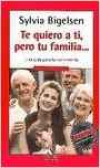 Te quiero a ti, pero a tu familia..