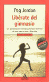 Libérate del gimnasio
