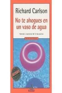 No te ahogues en un vaso de agua