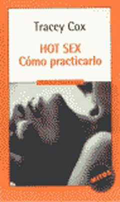 Hot sex. como practicarlo