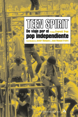 Teen Spirit. De viaje por el pop independiente