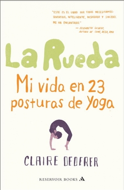 La Rueda. Mi vida en 23 posturas de Yoga