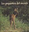 PEQUEÑOS DEL MONTE, LOS