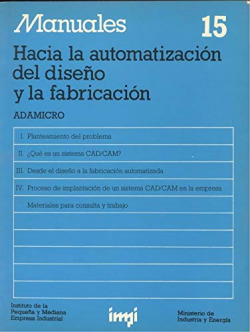 HACIA LA AUTOMATIZACION DEL DISEÑO Y LA FABRICACION