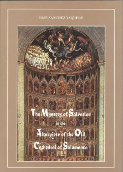 Mystery of salvation in the altarpiece of the old cathedral of Salamanca