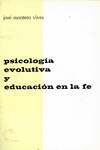 PSICOLOGIA EVOLUTIVA Y EDUCACION EN LA FE
