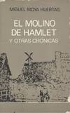 EL MOLINO DE HAMLET Y OTRAS CRONICAS