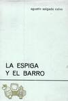 LA ESPIGA Y EL BARRO