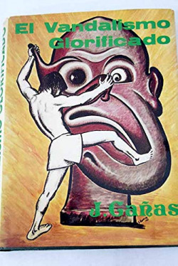 VANDALISMO GLORIFICADO, EL