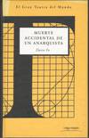 MUERTE ACCIDENTAL DE UN ANARQUISTA