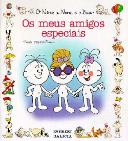 Os meus amigos especiais.
