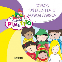 Os contos de Pin e Tito. Somos diferentes e somos amigos