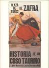 PLAZA DE TOROS DE ZAFRA. HISTORIA DE UN COSO TAURINO