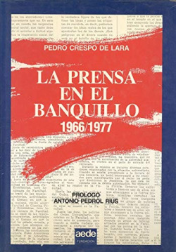 LA PRENSA EN EL BANQUILLO (1966-1977)