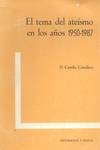 TEMA DEL ATEISMO EN LOS AÑOS 1950-1987, EL