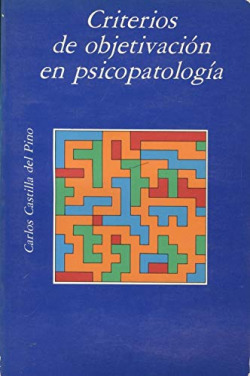 CRITERIOS DE OBJETIVACION EN PSICOPATOLOGIA.