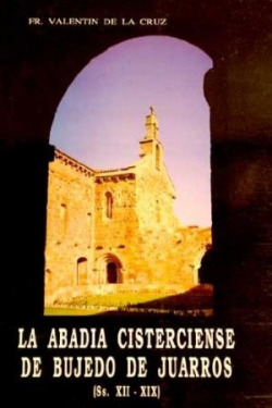 Abadía cisterciense de Bujedo de Juarros (Ss. XII-XIX)