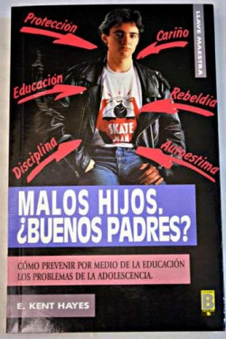 Malos hijos ¿Buenos padres?
