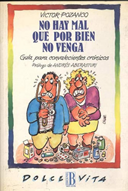 NO HAY MAL QUE POR BIEN NO VENGA
