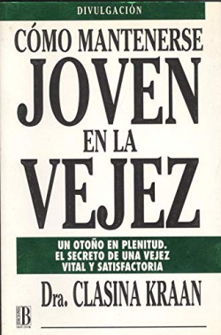 COMO MANTENERSE JOVEN EN LA VEJEZ