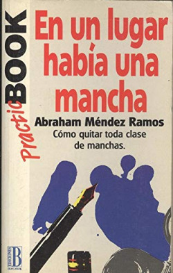EN UN LUGAR HABIA UNA MANCHA