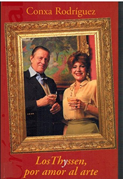 LOS THYSSEN : POR AMOR AL ARTE