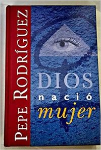 Dios nacio mujer